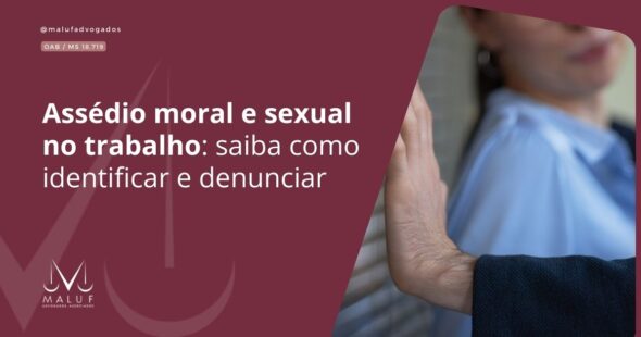 Assédio moral e sexual no trabalho: saiba como identificar e denunciar
