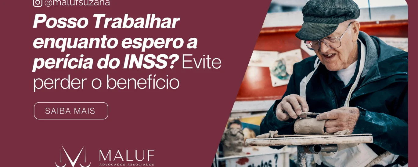 Posso Trabalhar Enquanto Espero a Perícia do INSS? Evite Perder o Benefício