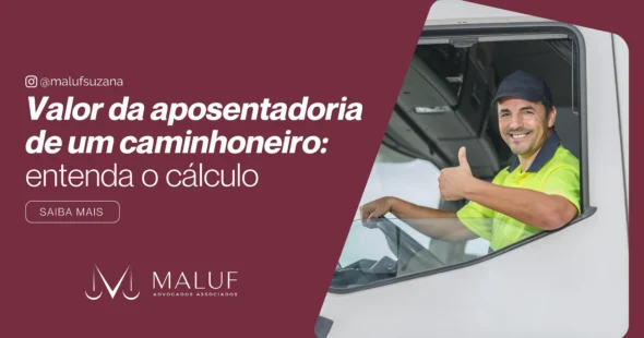 Valor da aposentadoria de um caminhoneiro: entenda o cálculo
