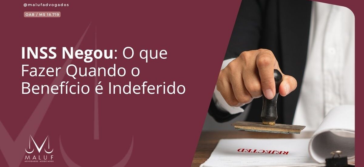 ⚖️ INSS Negou: O que Fazer Quando o Benefício é Indeferido (e a Diferença entre Recurso Administrativo e Ação Judicial)