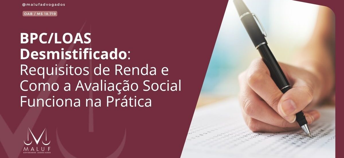 BPC/LOAS Desmistificado: Requisitos de Renda e Como a Avaliação Social Funciona na Prática