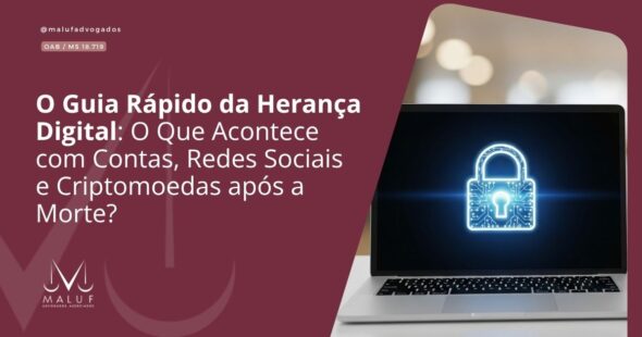 O Guia Rápido da Herança Digital: O Que Acontece com Contas, Redes Sociais e Criptomoedas após a Morte?