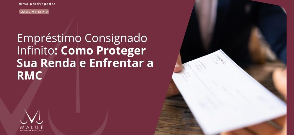 Empréstimo Consignado Infinito: Como Proteger Sua Renda e Enfrentar a RMC
