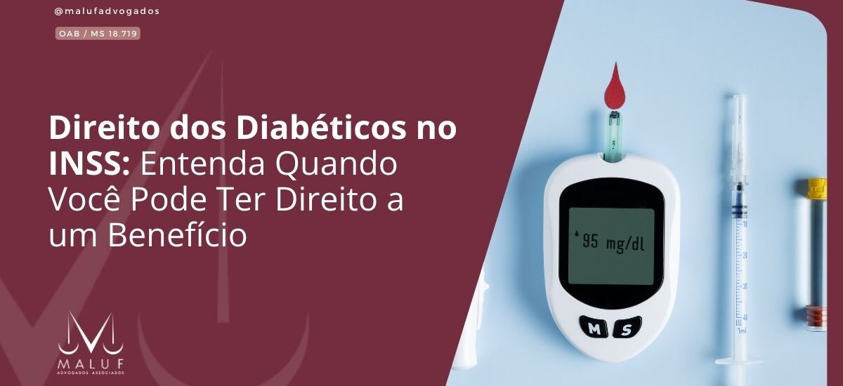Direito dos Diabéticos no INSS: Entenda Quando Você Pode Ter Direito a um Benefício