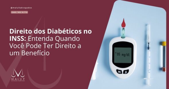 Direito dos Diabéticos no INSS: Entenda Quando Você Pode Ter Direito a um Benefício