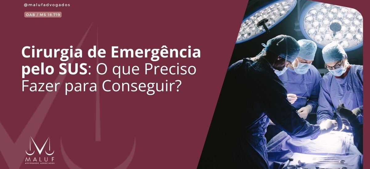 Cirurgia de Emergência pelo SUS: O que Preciso Fazer para Conseguir?