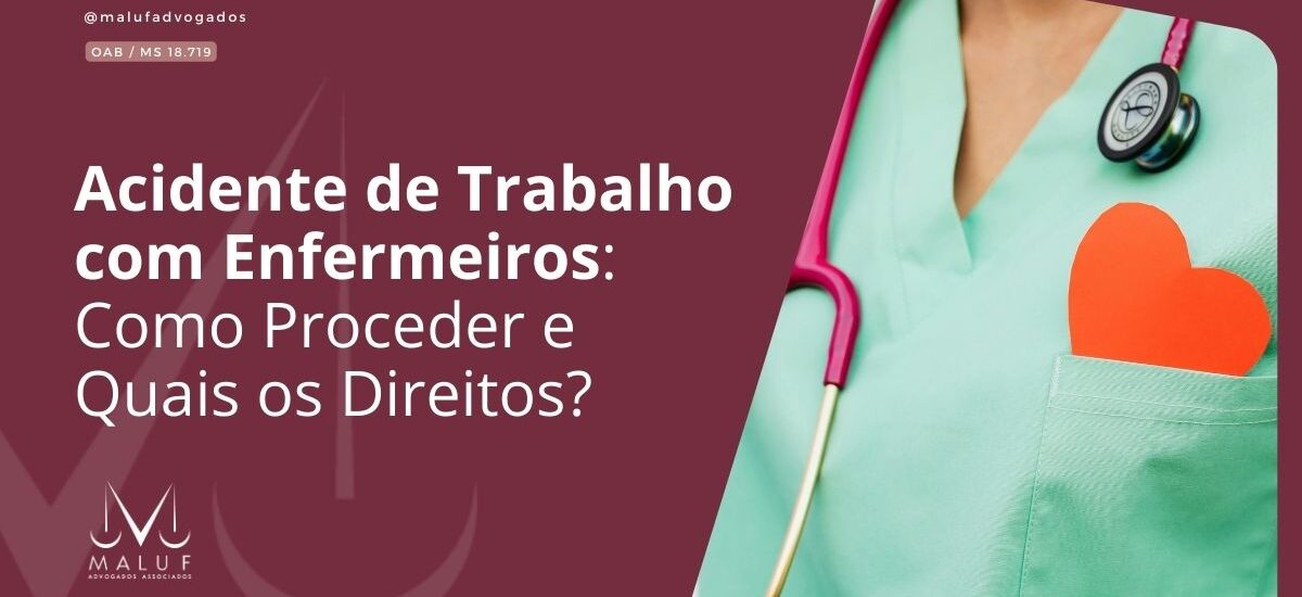 Acidente de Trabalho com Enfermeiros: Como Proceder e Quais os Direitos?