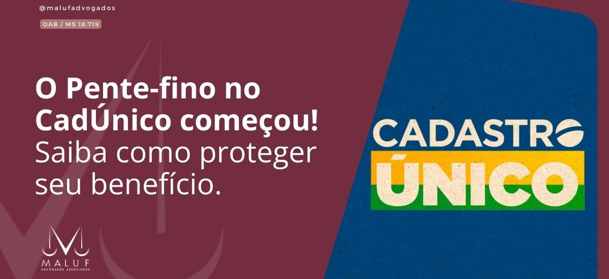 O Pente-fino no CadÚnico começou! Saiba como proteger seu benefício.