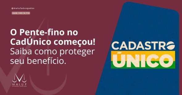 O Pente-fino no CadÚnico começou! Saiba como proteger seu benefício.
