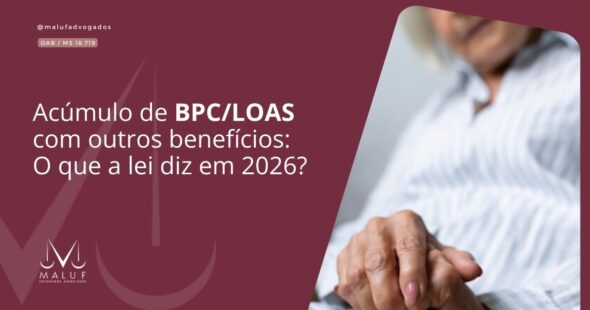 Acúmulo de BPC/LOAS com outros benefícios: O que a lei diz em 2026?