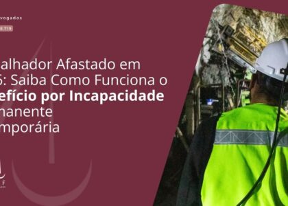 Trabalhador Afastado em 2026: Guia Completo sobre Benefícios por Incapacidade