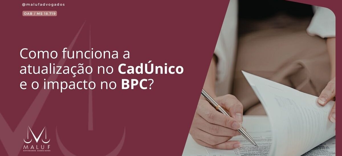 Como funciona a atualização no CadÚnico e o impacto no BPC?