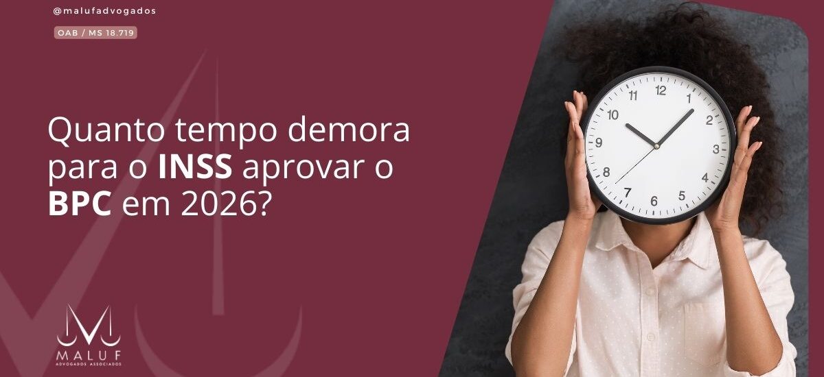 Quanto tempo demora para o INSS aprovar o BPC em 2026?