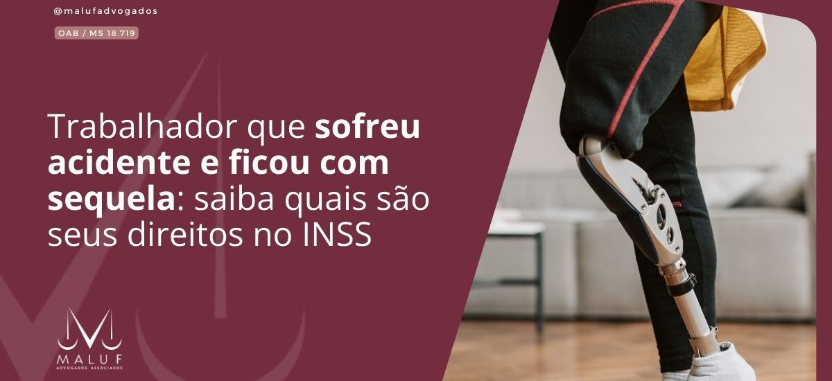 Trabalhador que sofreu acidente e ficou com sequela: saiba quais são seus direitos no INSS
