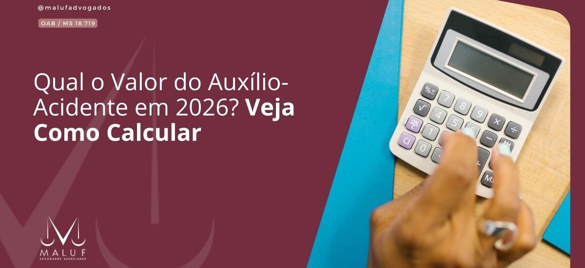 Qual o Valor do Auxílio-Acidente em 2026? Veja Como Calcular