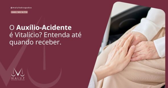 O Auxílio-Acidente é Vitalício? Entenda Até Quando Receber