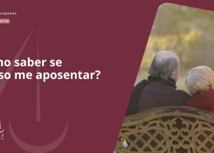 Como saber se posso me aposentar?