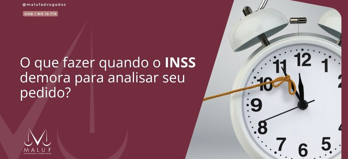 O que fazer quando o INSS demora para analisar seu pedido?
