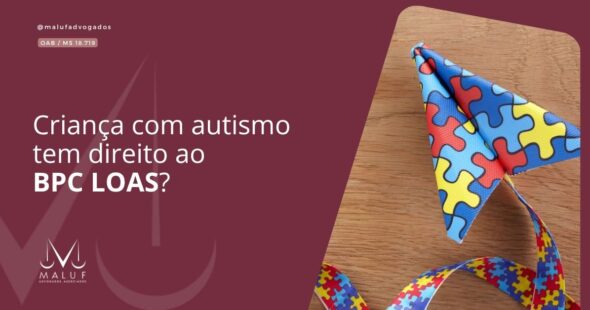Criança com autismo tem direito ao BPC LOAS?