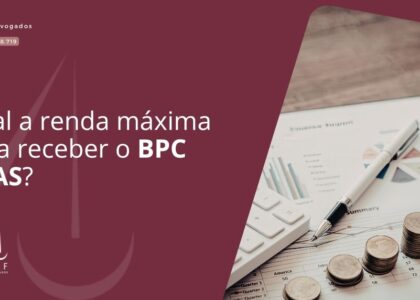 Qual a renda máxima para receber o BPC LOAS?
