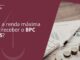 Qual a renda máxima para receber o BPC LOAS?