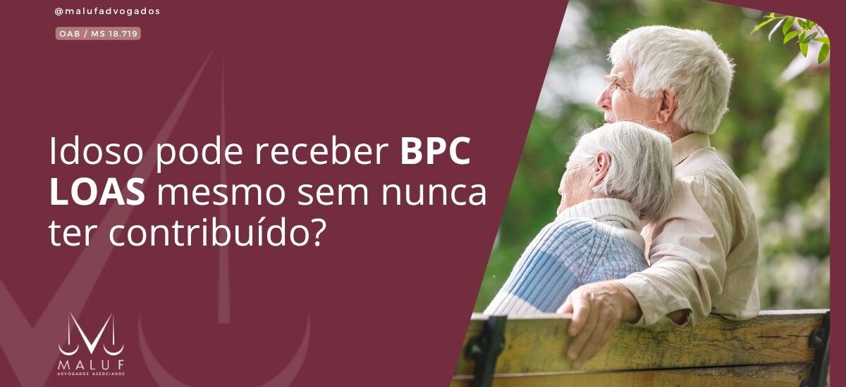 Idoso pode receber BPC LOAS mesmo sem nunca ter contribuído?