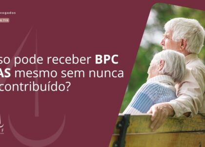 Idoso pode receber BPC LOAS mesmo sem nunca ter contribuído?
