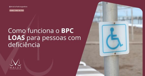 Como funciona o BPC LOAS para pessoas com deficiência