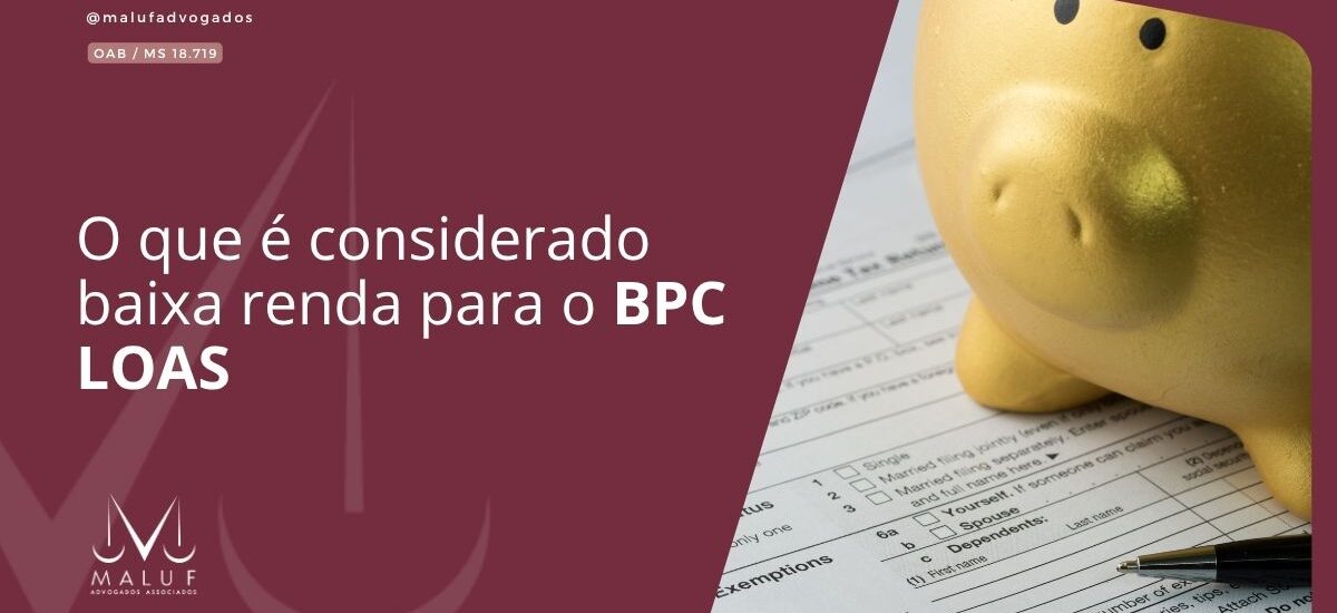 O que é considerado baixa renda para o BPC LOAS