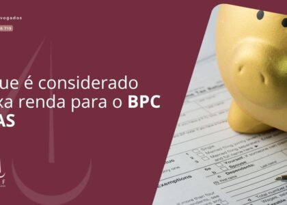 O que é considerado baixa renda para o BPC LOAS