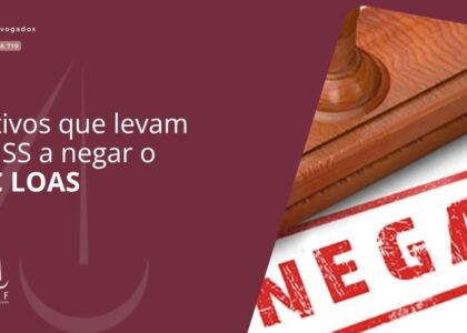 7 motivos que levam o INSS a negar o BPC LOAS