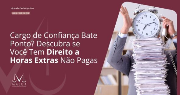 Cargo de Confiança Bate Ponto? Descubra se Você Tem Direito a Horas Extras Não Pagas